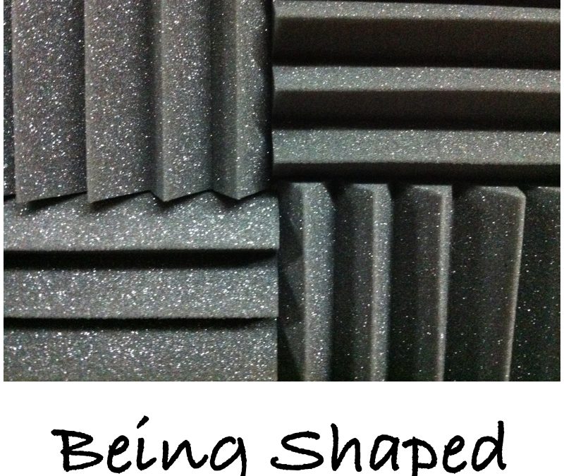 Being Shaped