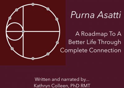 Purna Asatti: A Roadmap To A Better Life Through Complete Connection [AUDIO]