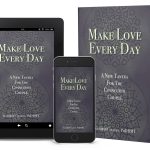 Make Love Every Day - A New Tantra For The Connected Couple C8F79F22-47FD-49B7-A9DA-51854BA69EE7