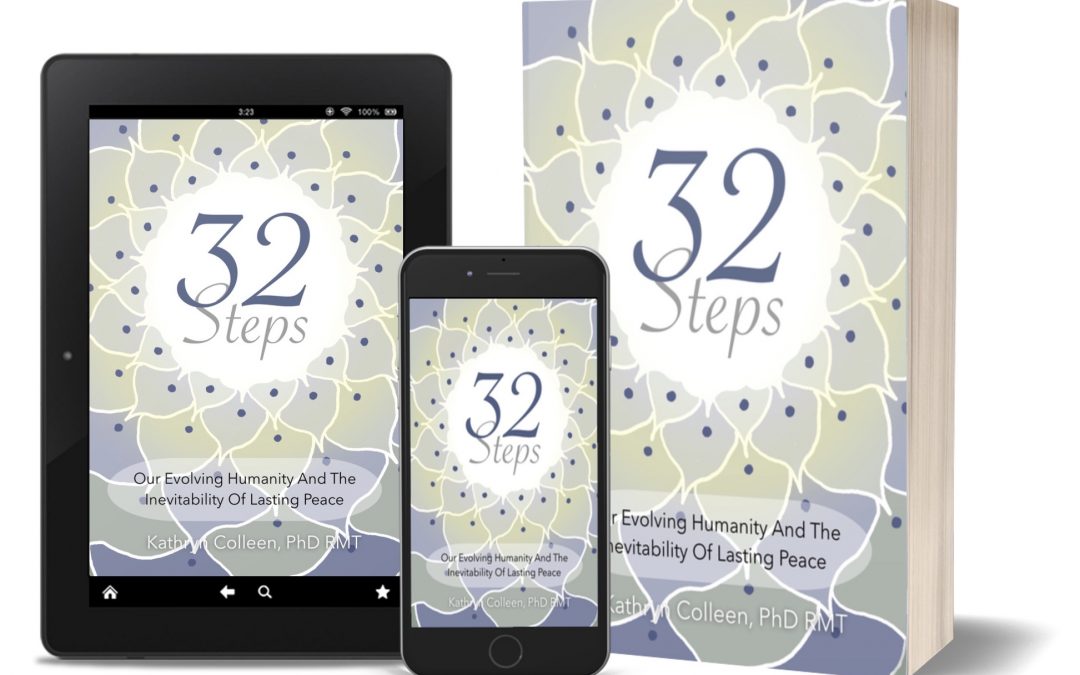 32 Steps – Our Evolving Humanity And The Inevitability Of Lasting Peace